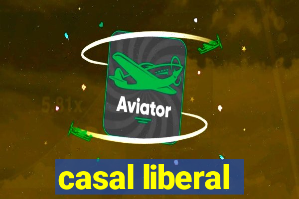 casal liberal
